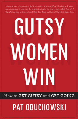 Pat Obuchowski Gutsy Women Win: How to Get Gutsy and Get Going