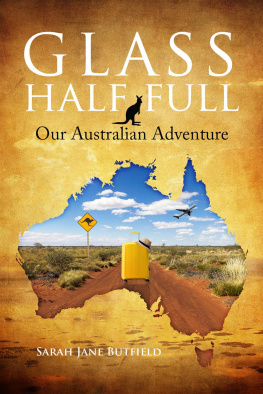 Sarah Jane Butfield - Glass Half Full: Our Australian Adventure