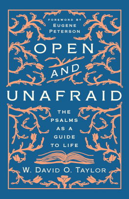 W. David O. Taylor - The Open and Unafraid: The Psalms as a Guide to Life