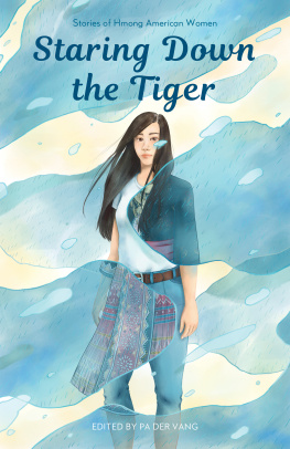 Pa Der Vang - Staring Down the Tiger: Stories of Hmong American Women