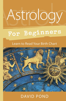 David Pond - Astrology for Beginners: Learn to Read Your Birth Chart