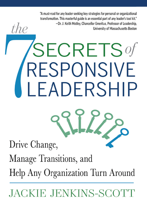 Praise for The 7 Secrets of Responsive Leadership Jackie Jenkins-Scott is - photo 1