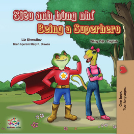 Liz Shmuilov Being a Superhero (Vietnamese English Bilingual Book)