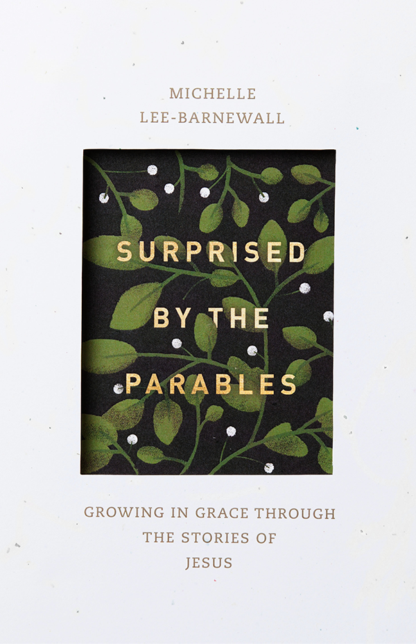 Surprised by the Parables Growing in Grace through the Stories of Jesus - image 1