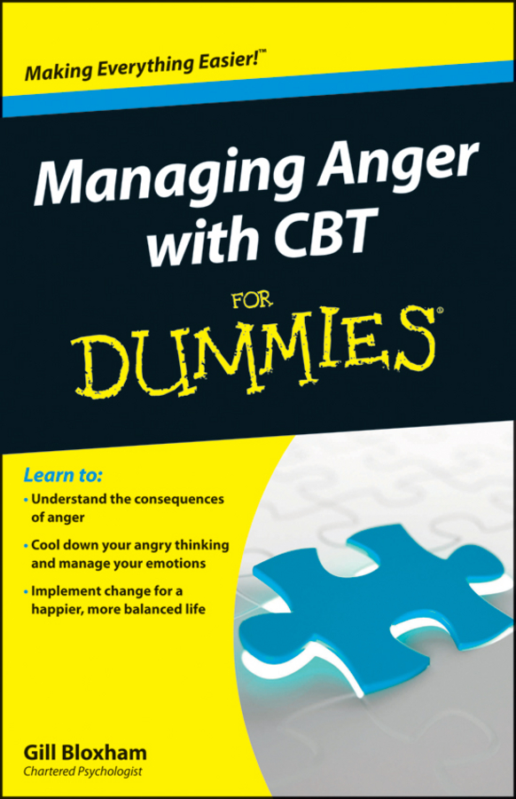 Managing Anger with CBT For Dummies by Gill Bloxham Managing Anger with CBT - photo 1