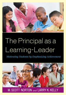 M. Scott Norton - The Principal as a Learning-Leader: Motivating Students by Emphasizing Achievement