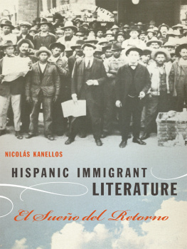 Nicolás Kanellos Hispanic Immigrant Literature: El Sueño del Retorno