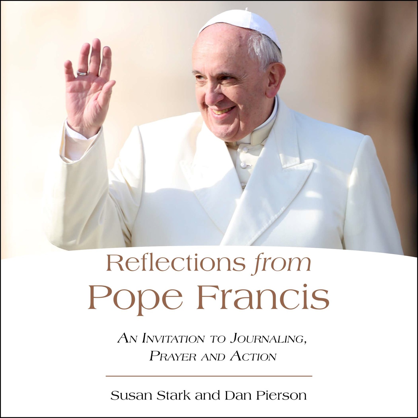 Reflections from Pope Francis An Invitation to Journaling Prayer and Action - image 1