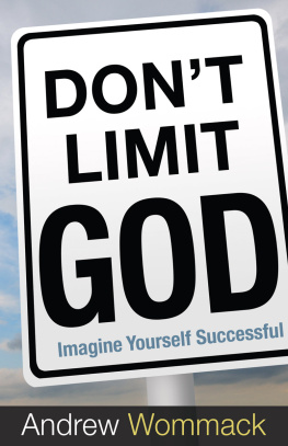 Andrew Wommack Dont Limit God: Imagine Yourself Successful