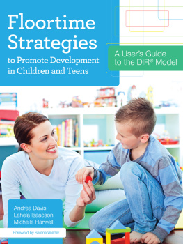 Andrea Davis - Floortime Strategies to Promote Development in Children and Teens: A Users Guide to the DIR® Model