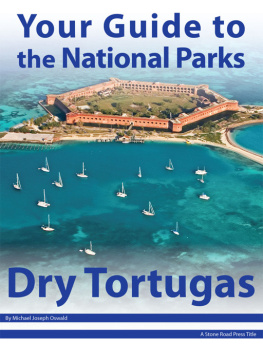 Michael Joseph Oswald - Your Guide to Dry Tortugas National Park