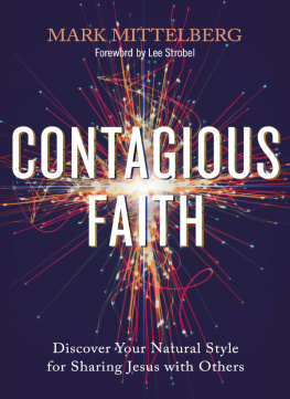 Mark Mittelberg Contagious Faith: Discover Your Natural Style for Sharing Jesus with Others