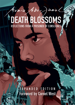 Mumia Abu-Jamal - Death Blossoms: Reflections from a Prisoner of Conscience, Expanded Edition