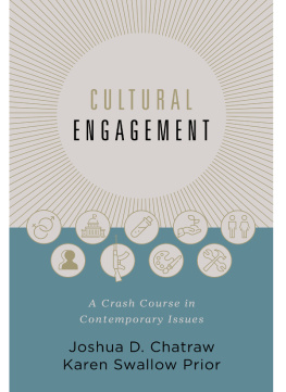 Josh Chatraw Cultural Engagement: A Crash Course in Contemporary Issues