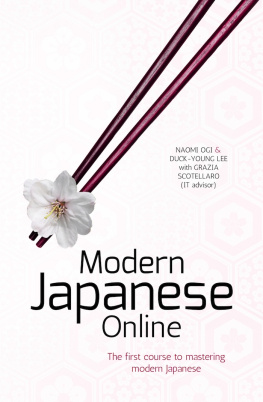 Naomi Ogi - Modern Japanese Online: The First Course to Mastering Modern Japanese