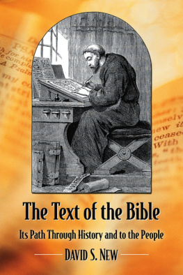 David S. New - The Text of the Bible: Its Path Through History and to the People