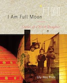 I Am Full Moon Stories of a Ninth Daughter by Lily Hoy Price In this lyrical - photo 2