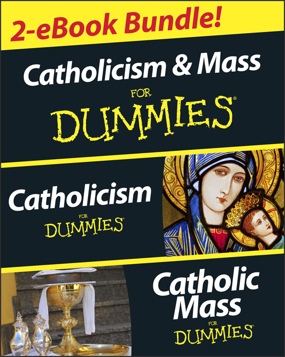 Catholicism For Dummies 2nd Edition by Rev John Trigilio Jr PhD ThD and - photo 1