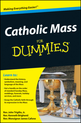 Rev. John Trigilio - Catholicism and Catholic Mass For Dummies, Two eBook Bundle: Catholicism For Dummies and Catholic Mass For Dummies