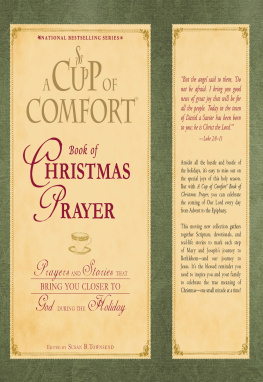 Susan B. Townsend - A Cup of Comfort Book of Christmas Prayer: Prayers and Stories that Bring You Closer to God During the Holiday