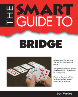 Brent Manley - The Smart Guide to Bridge