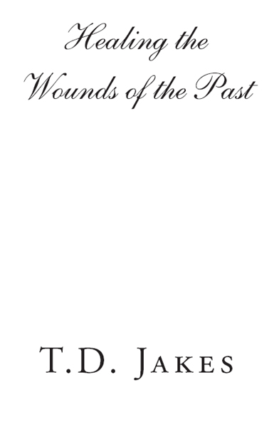 Copyright 2011 TD Jakes All rights reserved This book is protected by the - photo 2