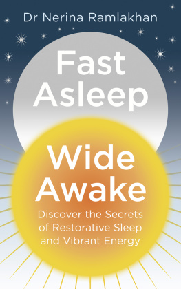 Dr Nerina Ramlakhan - Fast Asleep, Wide Awake: Discover the secrets of restorative sleep and vibrant energy