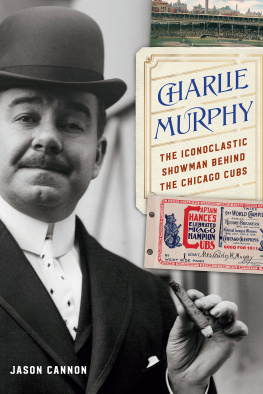 Jason Cannon - Charlie Murphy: The Iconoclastic Showman behind the Chicago Cubs