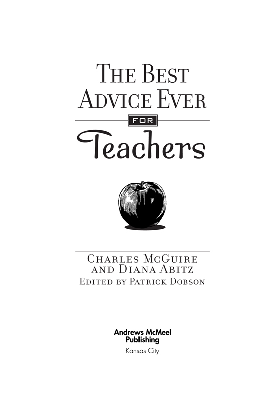 The Best Advice Ever for Teachers copyright 2001 by Charles McGuire All rights - photo 3