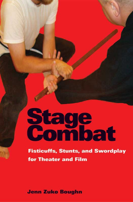 Jenn Zuko Boughn - Stage Combat: Fisticuffs, Stunts, and Swordplay for Theater and Film