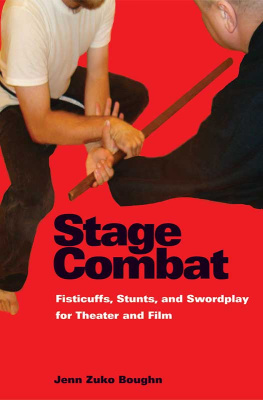 Jenn Zuko Boughn Stage Combat: Fisticuffs, Stunts, and Swordplay for Theater and Film