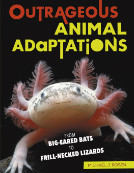 Michael J. Rosen - Outrageous Animal Adaptations: From Big-Eared Bats to Frill-Necked Lizards