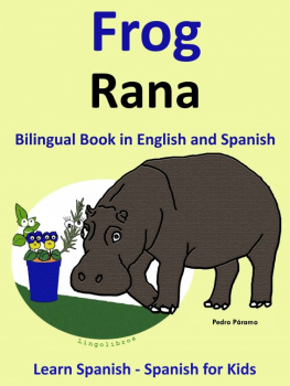 Pedro Paramo - Learn Spanish: Spanish for Kids. Bilingual Book in English and Spanish: Frog--Rana.