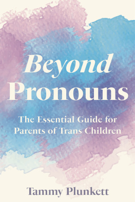 Tammy Plunkett Beyond Pronouns: The Essential Guide for Parents of Trans Children