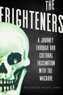 Peter Laws - The Frighteners: A Journey through Our Cultural Fascination with the Macabre