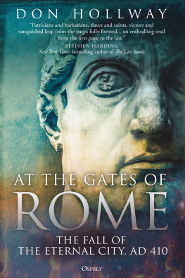 Don Hollway - At the Gates of Rome: The Fall of the Eternal City, AD 410