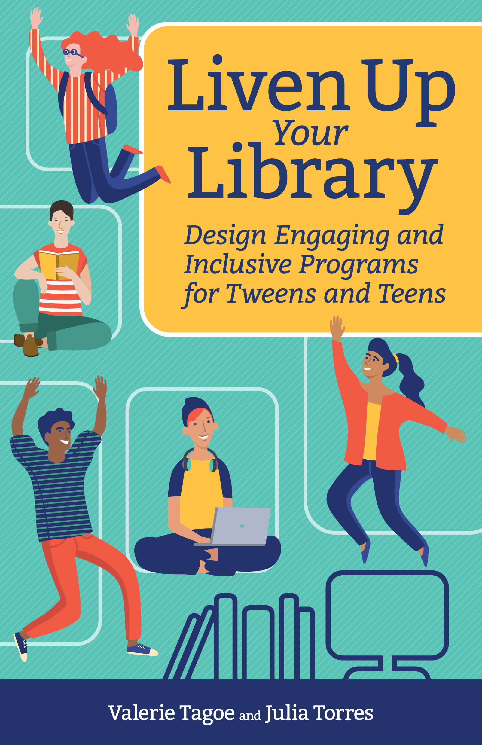 Liven Up Your Library Designing Engaging and Inclusive Programs for Tweens and - photo 1