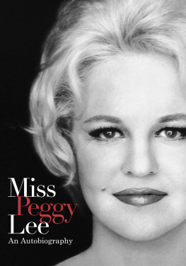 Peggy Lee - Miss Peggy Lee--An Autobiography