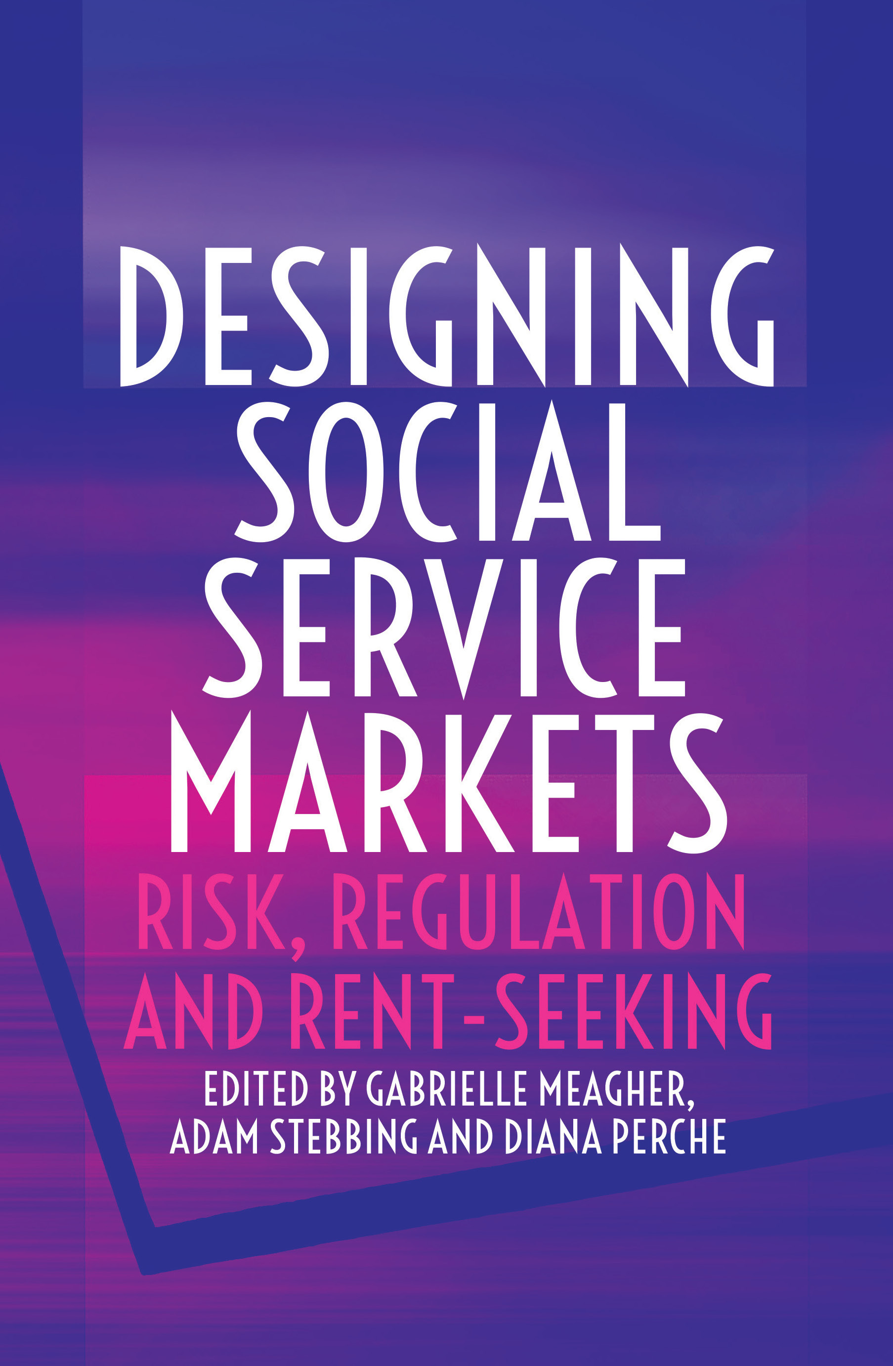 Designing Social Service Markets Risk Regulation and Rent-Seeking Edited by - photo 1