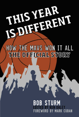 Bob Sturm - This Year Is Different: How the Mavs Won It All—The Official Story