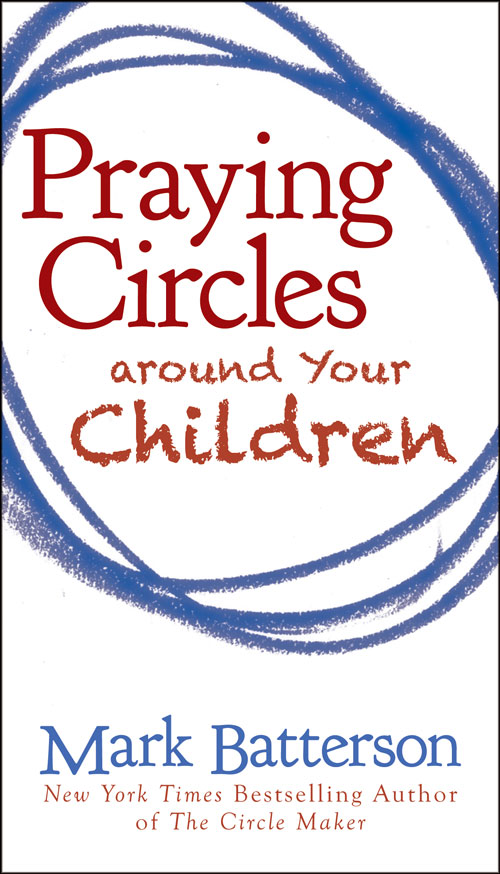 Praying Circles around Your Children - image 1