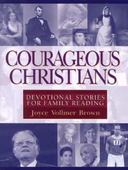 Joyce Vollmer Brown - Courageous Christians: Devotional Stories for Family Reading