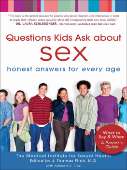 J. Thomas Fitch - Questions Kids Ask about Sex: Honest Answers for Every Age