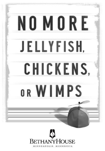 No More Jellyfish Chickens or Wimps Copyright 2007 Paul Coughlin Cover - photo 1