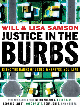 Will Samson Justice in the Burbs: Being the Hands of Jesus Wherever You Live