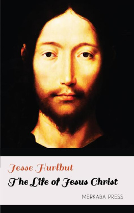 Jesse Hurlbut The Life of Jesus Christ