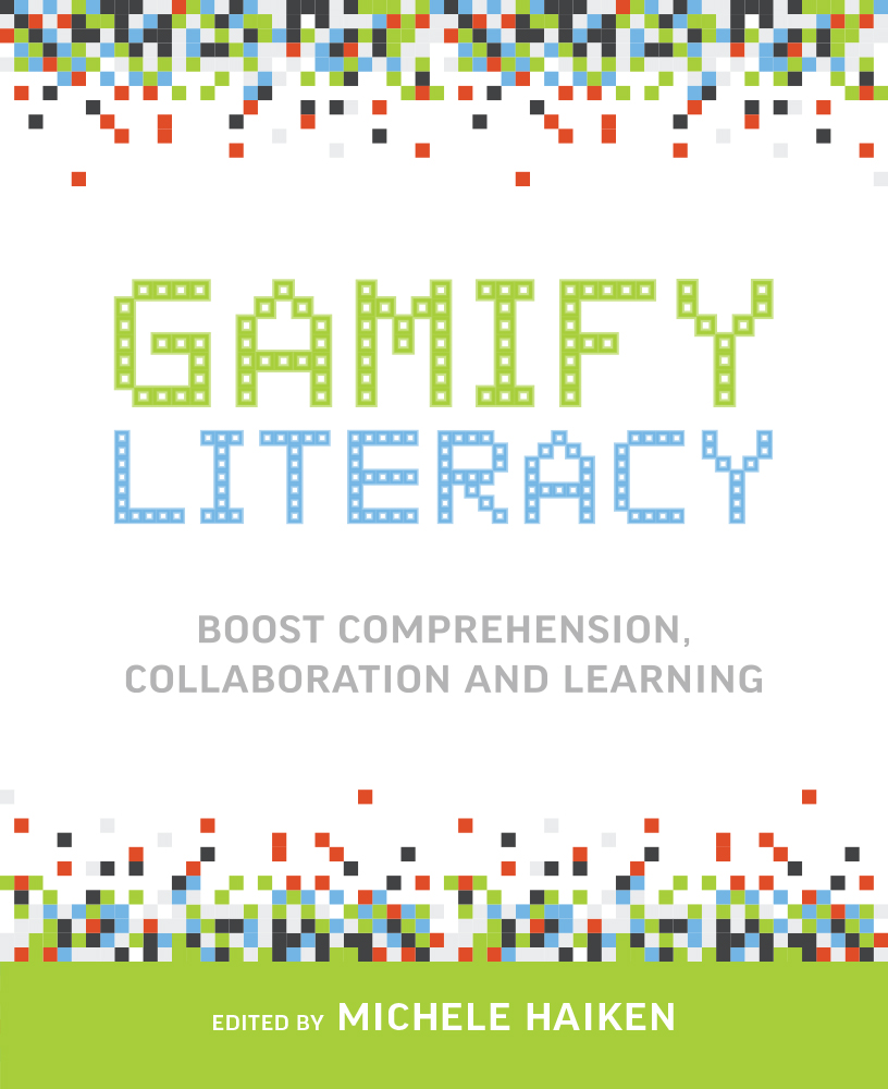 Gamify Literacy Boost Comprehension Collaboration and Learning Edited by - photo 1