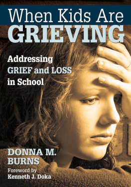 Donna M. Burns - When Kids Are Grieving: Addressing Grief and Loss in School