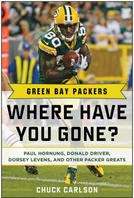 Chuck Carlson - Green Bay Packers: Where Have You Gone?