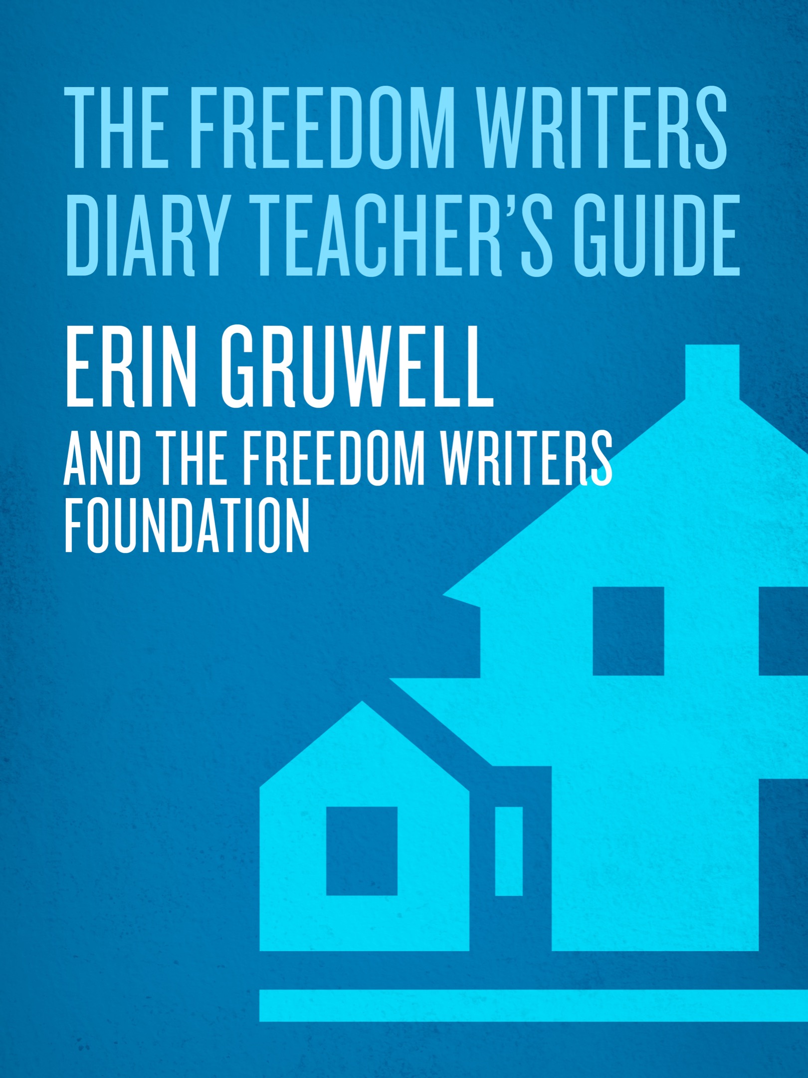 THE FREEDOM WRITERS DIARY TEACHERS GUIDE - photo 1